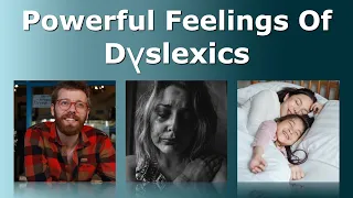 Dyslexics Feel More! (New Academic Study)