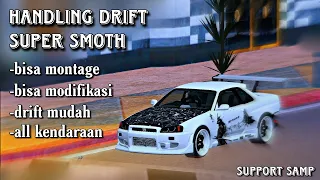 HANDLING DRIFT SUPER SMOTH DAN MONTAGE | GTA SA ANDROID | SUPPORT SAMP