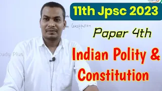 11th Jpsc 2023। Indian Polity & Constitution। #11thjpsc #jpscmains #jpscmainssyllabus #11thjpscnews