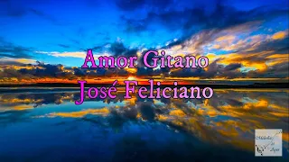 José Feliciano - Amor Gitano (Letra)