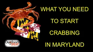 WHAT YOU NEED TO START CRABBING IN MARYLAND !