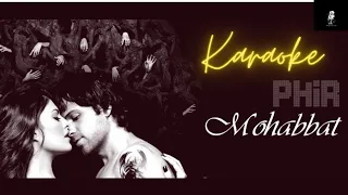 Phir Mohabbat Lyrics | Karaoke | Murder 2 | Arijit Singh