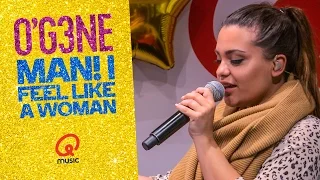 O'G3NE - 'Man! I Feel Like A Woman' (live bij Qmusic)