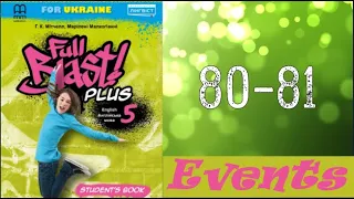 NEW!!! Full Blast! Plus 5 НУШ Module 6 Events. Lesson 6d Let's celebrate pp. 80-81 Student's Book