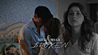 Nick and Noah | Broken (culpa mía)