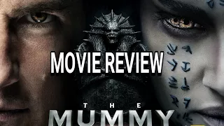 "THE MUMMY" - Movie Review (Spoilers) Tom Cruise, Russell Crowe, Sofia Boutella, Annabelle Wallis