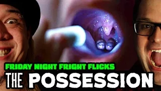 The Possession - Friday Night Fright Flicks