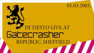 DJ Tiesto Live At Gatecrasher, Republic, Sheffield, 01.03.2003.