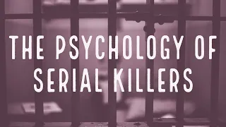 The Psychology of Serial Killers (2019 Rerun)