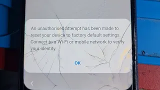 An unauthorised attempt has been made to reset your device to factory default settings frp 2022