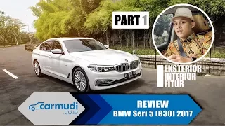 REVIEW BMW Seri 5 (G30) 2017 Indonesia Part 1: Eksterior, Interior, Fitur