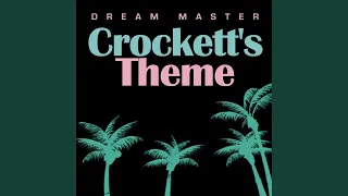 Crockett's Theme (Club Dream Mix)