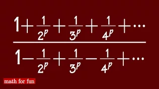 Math for fun#12, inf p-series over alternating inf p-series