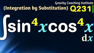 Q231 | ∫ sin ^4⁡x cos ^4⁡x dx | Integral of sin power 4 x cos power 4x | Integrate sin^4⁡x cos^4⁡x