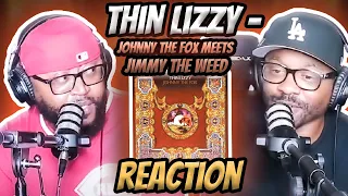 Thin Lizzy - Johnny The Fox Meets Jimmy The Weed (REACTION) #thinlizzy #reaction #trending