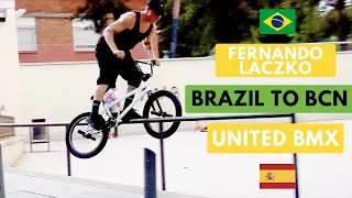 FERNANDO LACZKO - BRAZIL TO BARCELONA | UNITED BMX