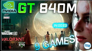 *NVIDIA GeForce GT 840M in 9 GAMES   | 2023-2024
