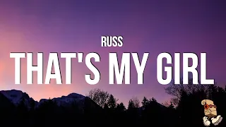 Russ - That's My Girl (Lyrics) “that’s my girl, you know just what to do”