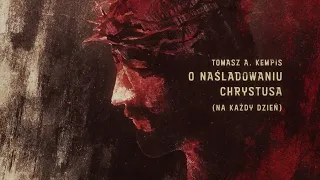 Tomasz A Kempis: O naśladowaniu Chrystusa na każdy dzień (3 lipca)