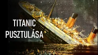 A Titanic pusztulásának utolsó órái | A katasztrófa 111. évfordulója