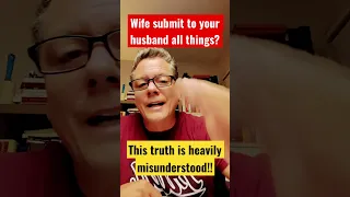 Wives submit to your husband is a misunderstood Biblical teaching!