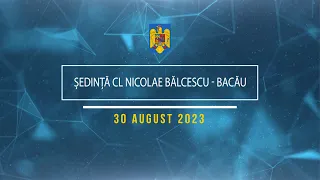 Ședință CL Comuna Nicolae Bălcescu, Jud. Bacău - 30 August 2023