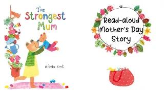 THE STRONGEST MUM by Nicola Kent | A Mother’s Day Story Read-aloud