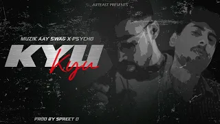 Kyu - Rapper Psycho | @MuzikAaySwag | Prod. Spreet d