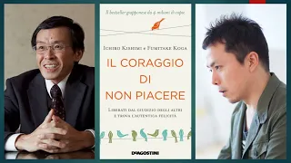 IL CORAGGIO DI NON PIACERE, di Ichiro Kishimi e Fumitake Koga (5 Milioni Di Copie Vendute)