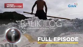 'Balik Ilog', dokumentaryo ni Kara David (Full episode) | I-Witness