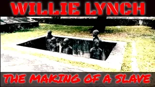 Black History, The Making Of A Slave.-Willie Lynch Letter