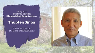 A Buddhist Theory of Mental Transformation with Thupten Jinpa