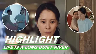 Highlight: EP01 Part 4 | LIFE IS A LONG QUIET RIVER | 心居 | iQiyi