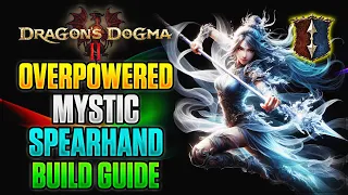 Best Mystic Spearhand Build Guide | Dragons Dogma 2