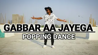 MDX RAJPUT || POPPING DANCE || GABBAR AA JAYEGA
