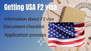 USA F2 visa /Document checklist /application process /consequences of F2 visa🇺🇸