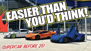 How to EASILY get a SUPERCAR BEFORE AGE 25... MCLAREN 570S, Lamborghini VIRAL FAST MONEY HACK!