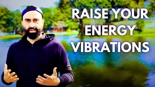 Raise Your Energy Vibrations for Higher Awareness and Kundalini Awakening Journey