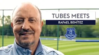 Rafa Benitez opens up on the criticism he received for joining Everton | Tubes Meets Rafa Benitez