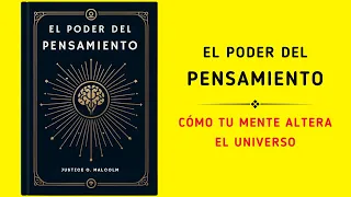 El Poder Del Pensamiento: Cómo Tu Mente Altera El Universo (Audiolibro)