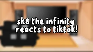 Sk8 The Infinity Reacts to TikTok! | Renga | MatchaBlossom | Angst
