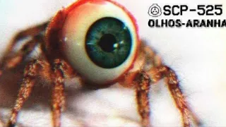 SCP 525 - Olhos-aranha