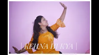 KEHNA HI KYA || Sitting Dance Choreography || Dance Cover