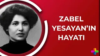 Zabel Yesayan'ın hayatı  | Merve Küçüksarp ile Kadın Farkı