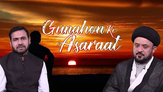 Gunahon ke Asaraat || Maulana Syed Abdullah Abidi || Irfan Abbas || Channel WIN