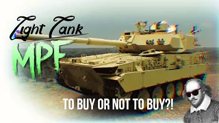 MPF Light Tank | TO BUY OR NOT TO BUY?!