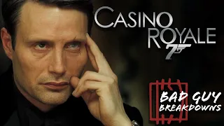 Le Chiffre (Casino Royale) | Bad Guy Breakdowns