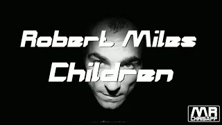 Robert Miles - Children (MR.CHRISAPP EDIT) 2021