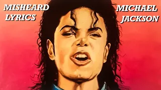 MICHAEL JACKSON | MISHEARD LYRICS