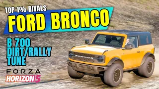 FORZA HORIZON 5 - 2021 FORD BRONCO - [B 700] Dirt/Rally Top 1% Rivals